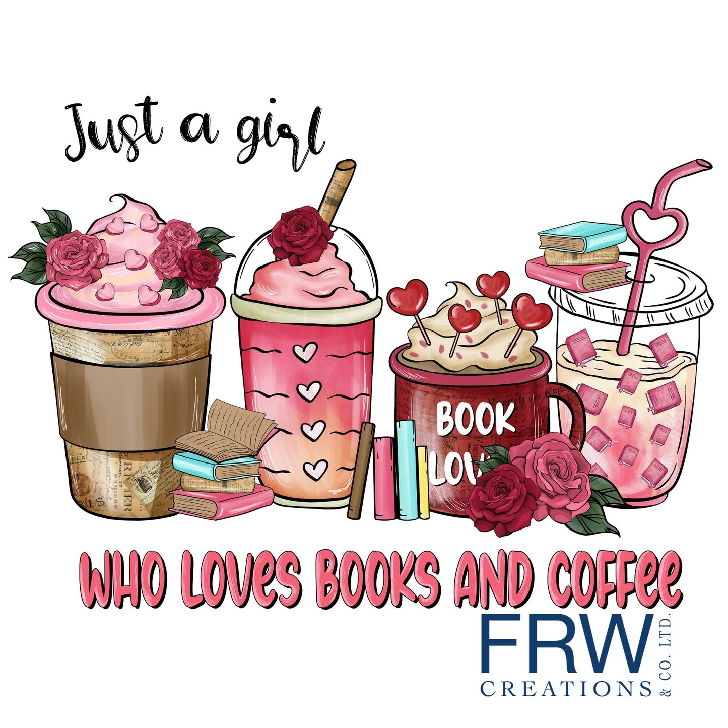 Just a Girl Who Loves Books and Coffee Sublimation Sheet Transfer