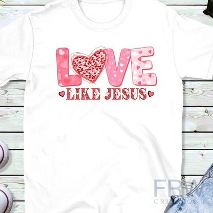 Love Like Jesus Sublimation Sheet Transfer