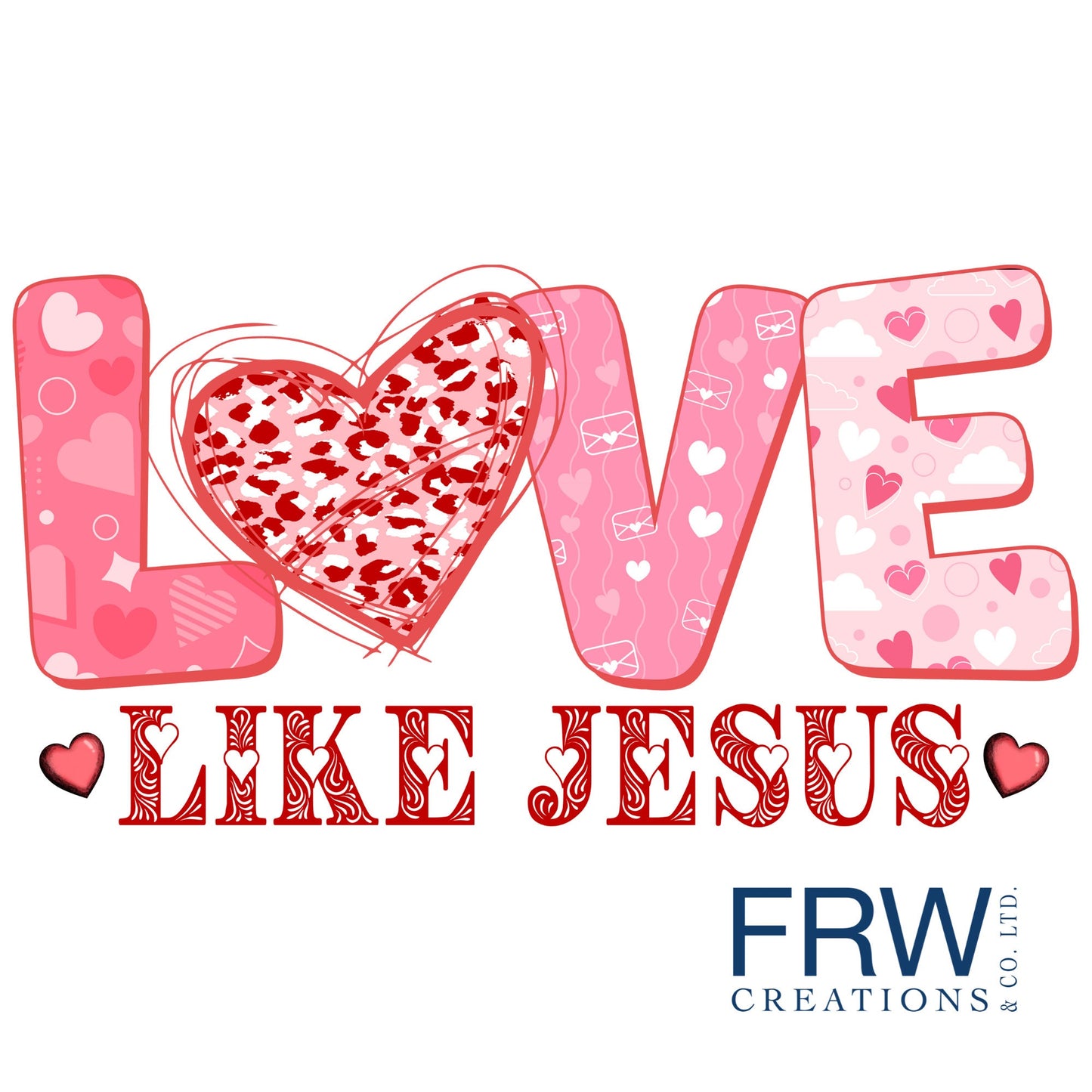 Love Like Jesus Sublimation Sheet Transfer