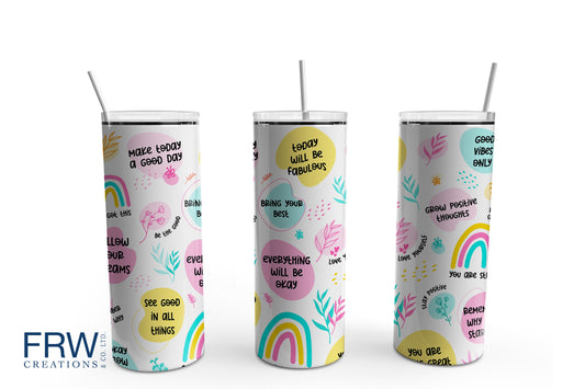 Motivational Sayings Sublimation Tumbler, Ready to Press Sublimation Transfer, 20 oz. Skinny Tumbler