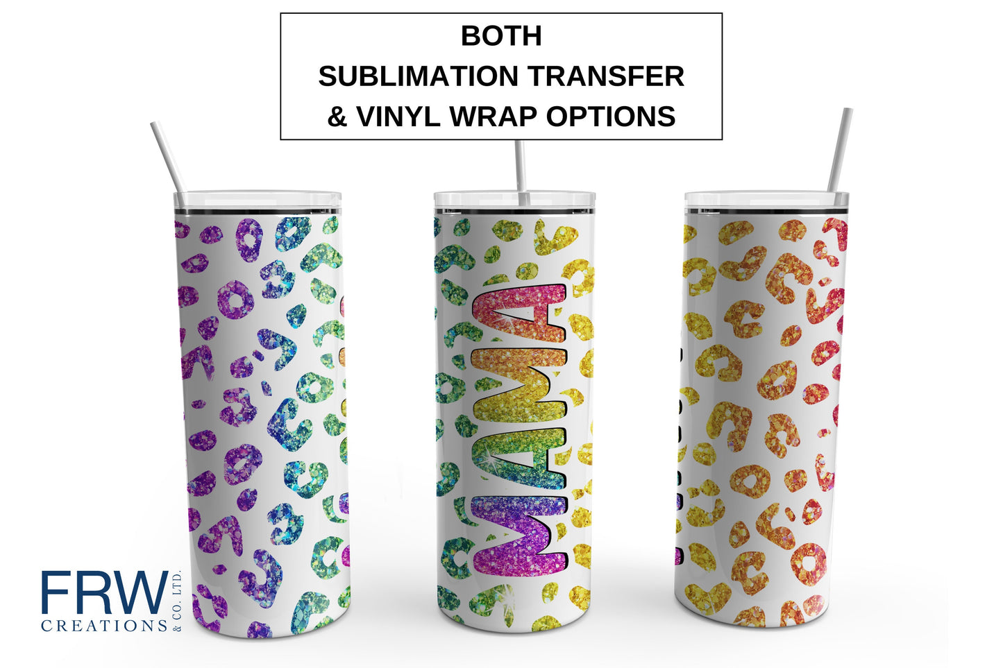 Mama Rainbow Leopard Sublimation Tumbler, Ready to Press Sublimation Transfer, 20 oz. Skinny Tumbler