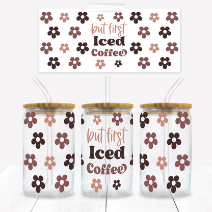 Coffee But First Coffee 16 oz. Libbey Tumbler Wrap - Sublimation Wrap- Ready to Press Sublimation