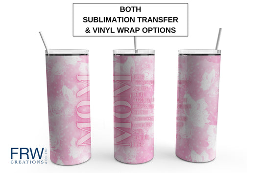 Mom Tumbler with Descriptive Words Sublimation Tumbler, Ready to Press Sublimation Transfer, 20 oz. Skinny Tumbler