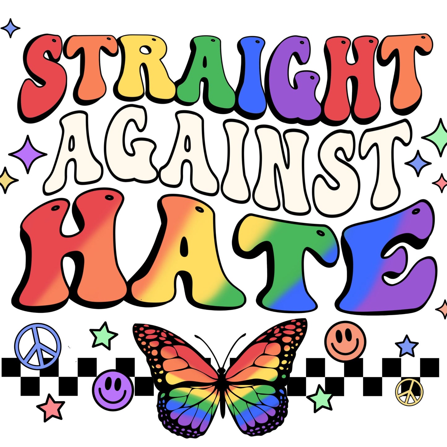 Straight Against Hate Sublimation Sheet Transfer -Ready to Press