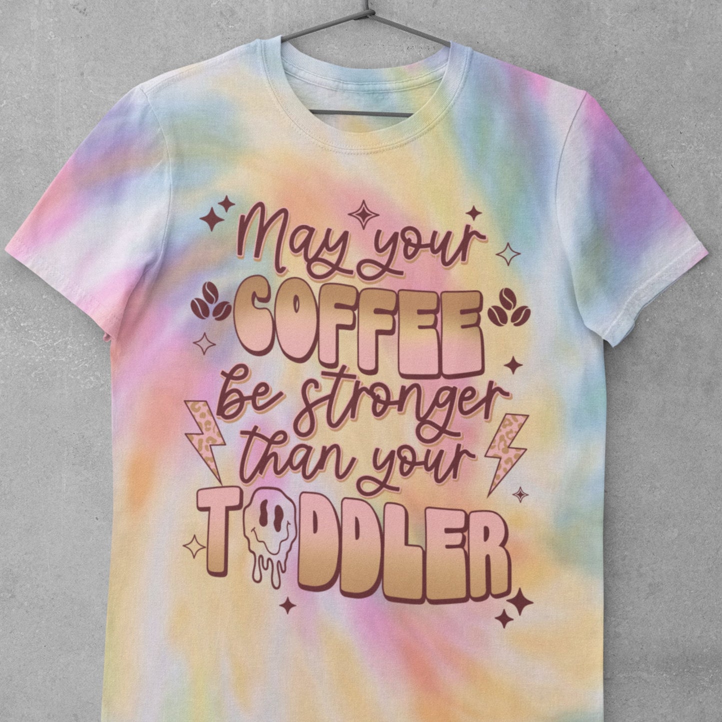 May Your Coffee Be Stronger Than Your Toddler Sublimation Sheet Transfer -Ready to Press