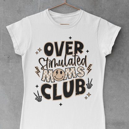 Overstimulated Mom's club Sublimation Sheet Transfer -Ready to Press