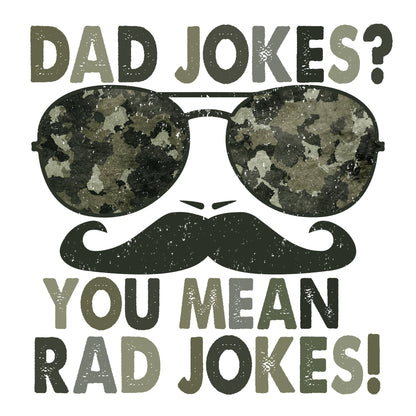 Dad Jokes? You Mean Rad Jokes! Sublimation Sheet Transfer -Ready to Press