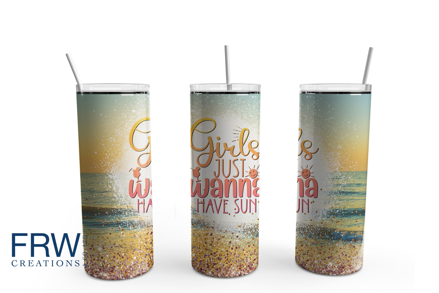 Girls Just Wanna Have Sun 20 oz. Sublimation Tumbler Transfer