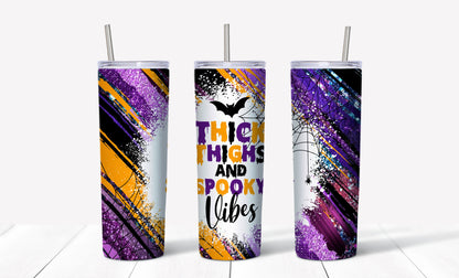 Thick Thighs and Spooky Vibes Tumbler Sublimation Tumbler, Ready to Press Sublimation Transfer, 20 oz. Skinny Tumbler