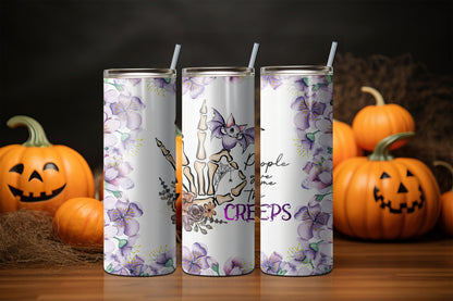 People Give me the Creeps Sublimation Tumbler, Ready to Press Sublimation Transfer, 20 oz. Skinny Tumbler