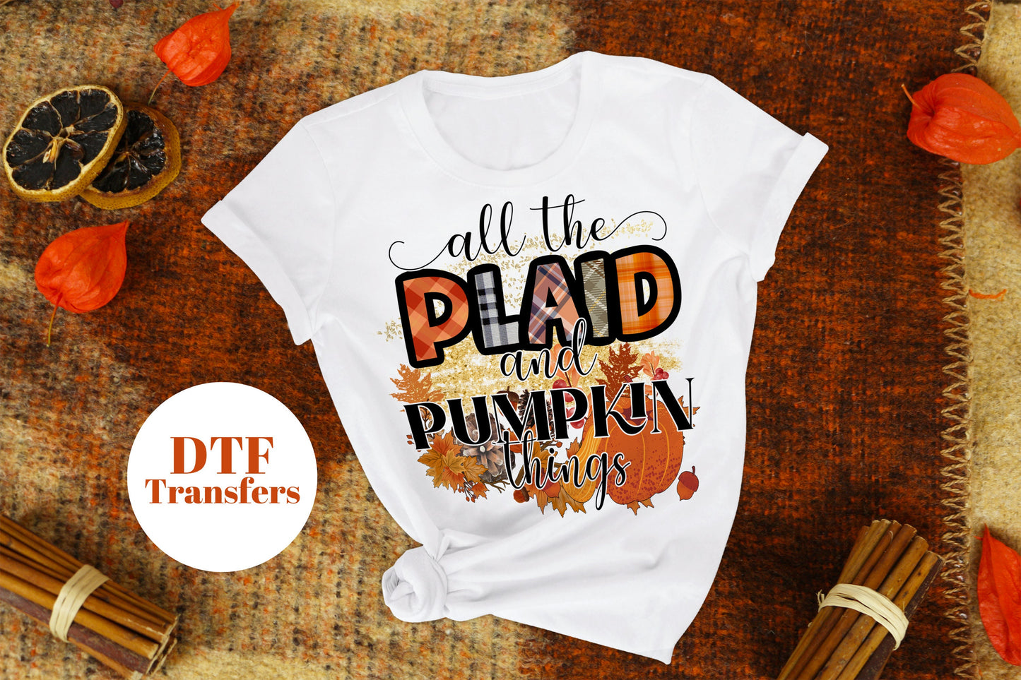 All The Plaid and Pumpkin Things - DTF Full Colour transfers