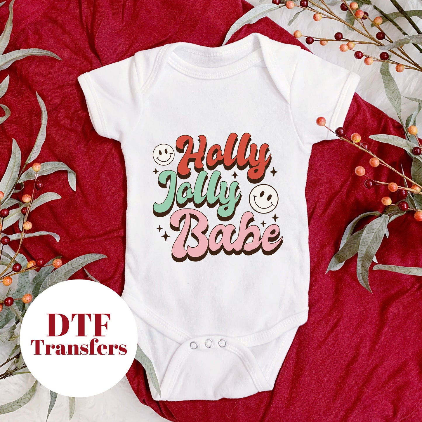 Holly Jolly Babe- DTF Full Colour transfers