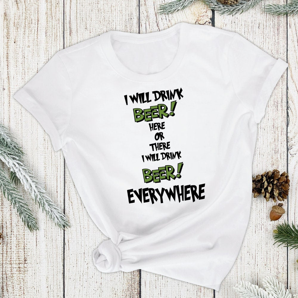 I Will Drink Beer Here or There I Will Drink Beer Everywhere Instant Download png, dtf, dtg