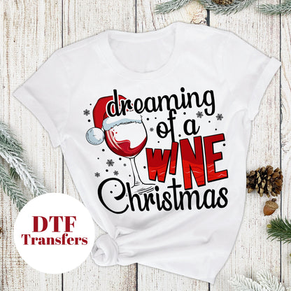 Dreaming of a Wine Christmas- DTF Full Colour transfers