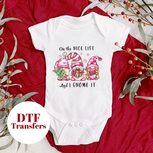 On the Nice List and I Gnome It - DTF Full Colour transfers