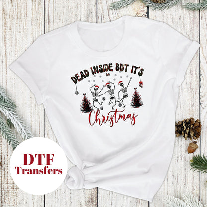 Dead Inside But Festive AF - DTF Full Colour transfers