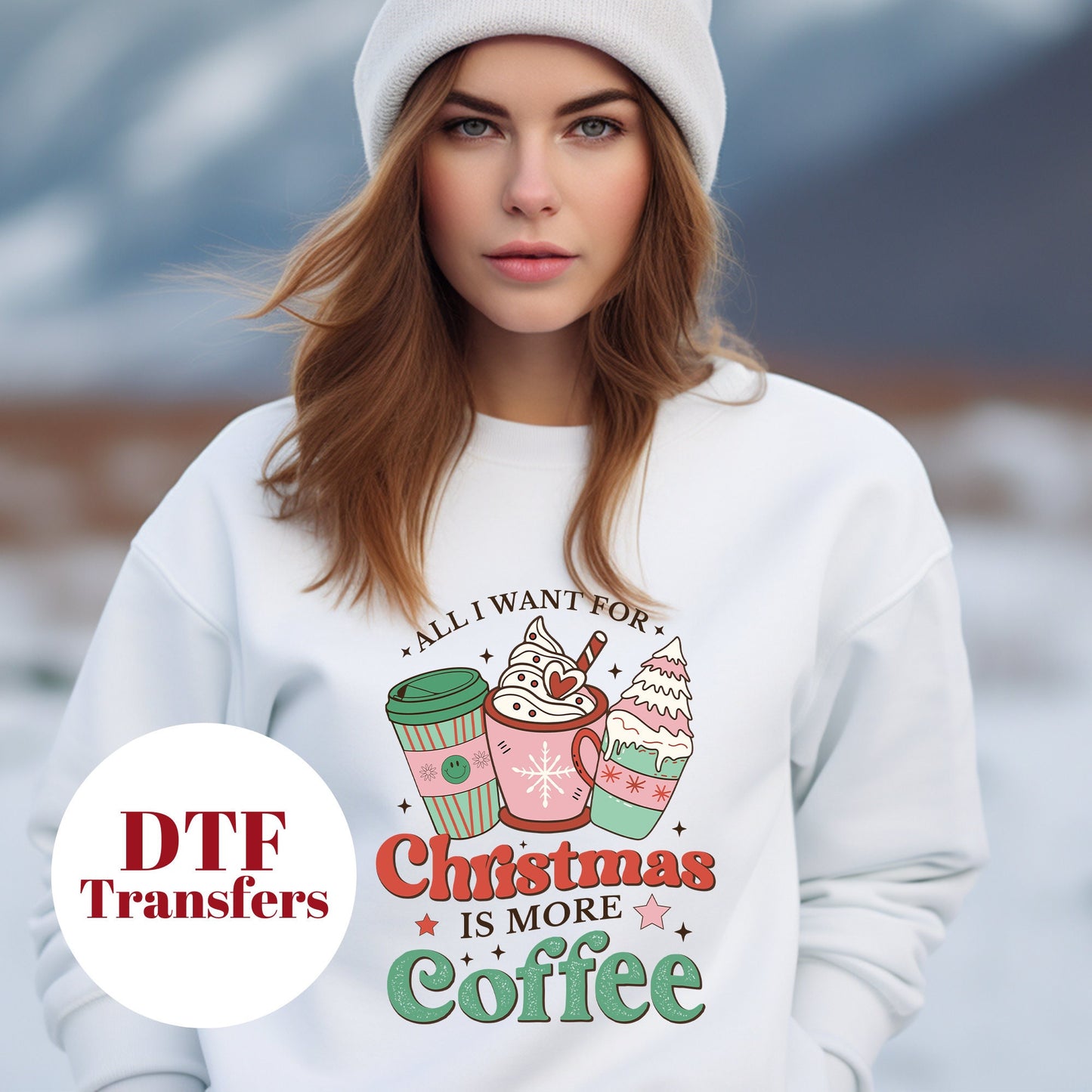 All I Want for Christmas is More Coffee - DTF Full Colour transfers