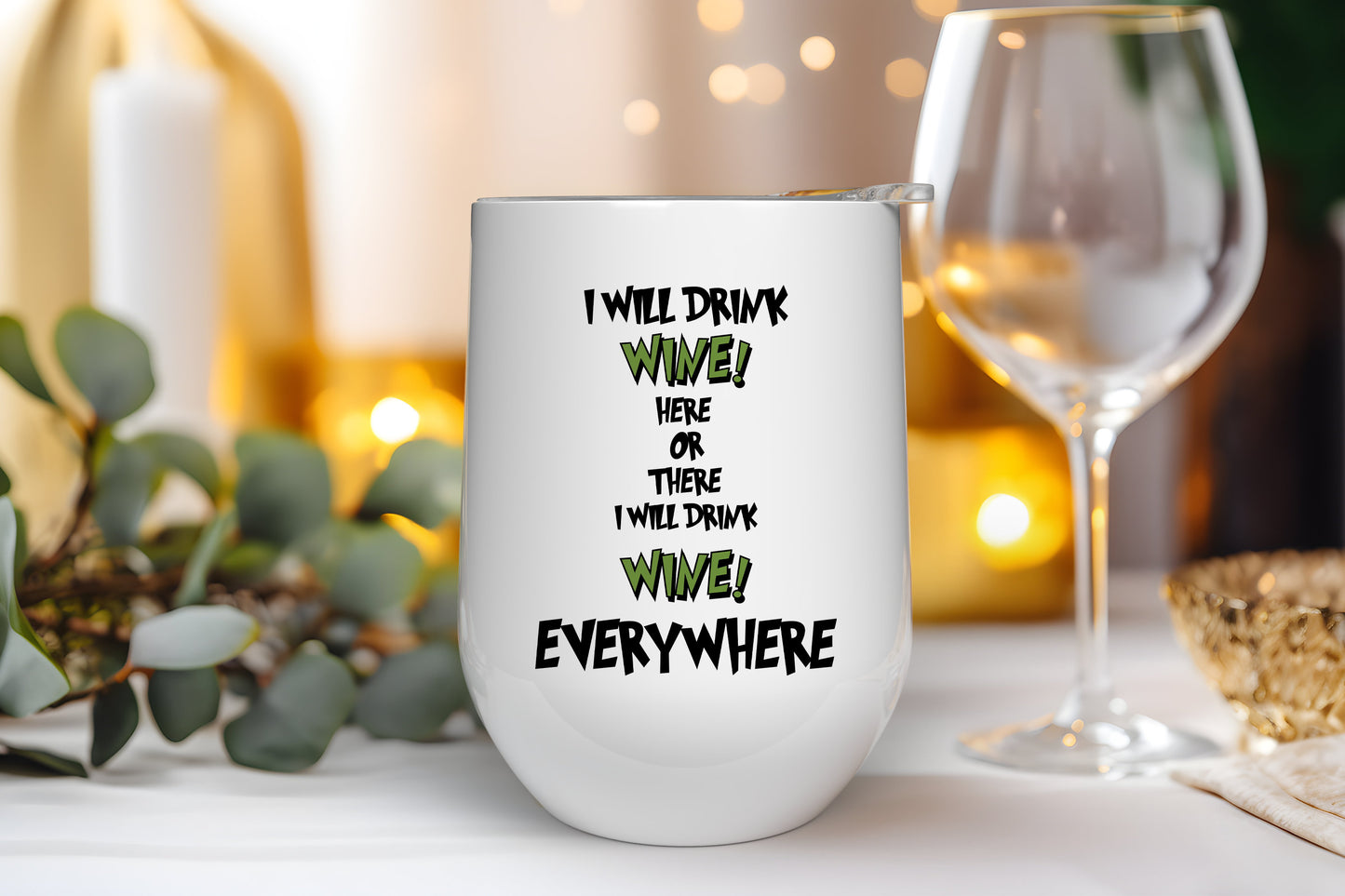 I Will Drink Wine Here or There Wine  Sublimation Transfer