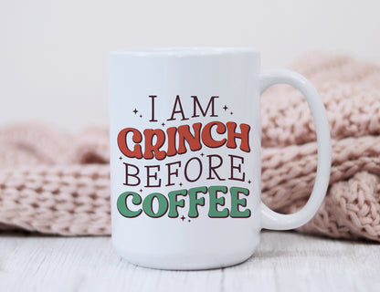 I'm a Grinch Before Coffee Coffee Mug Sublimation Transfer