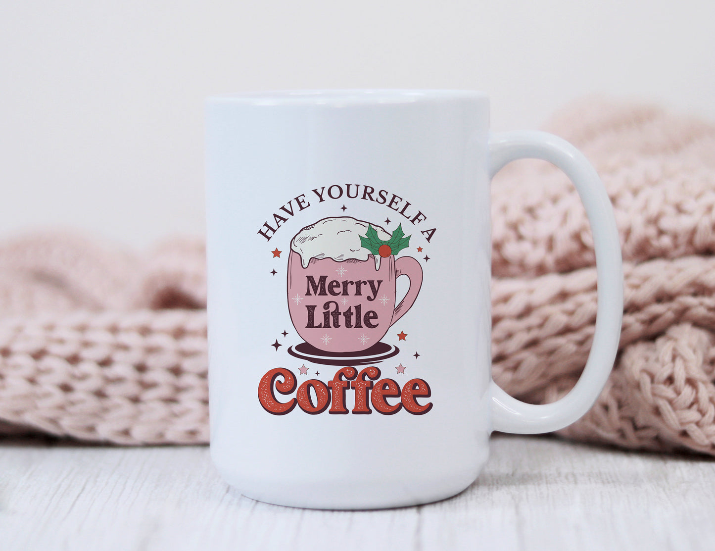 Have Yourself a Merry Little Coffee - Coffee Coffee Mug Sublimation Transfer