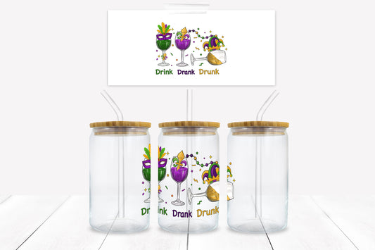 Mardi Gras Drink Drank Drunk 16 oz. Libbey Tumbler Wrap - Sublimation Wrap- Ready to Press Sublimation