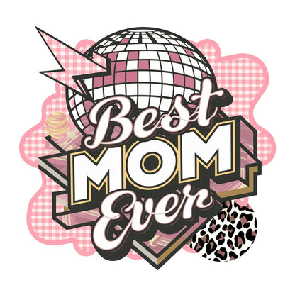 Best Mom Ever  PNG Instant Download PNG Sublimation Dtf, Dtg,