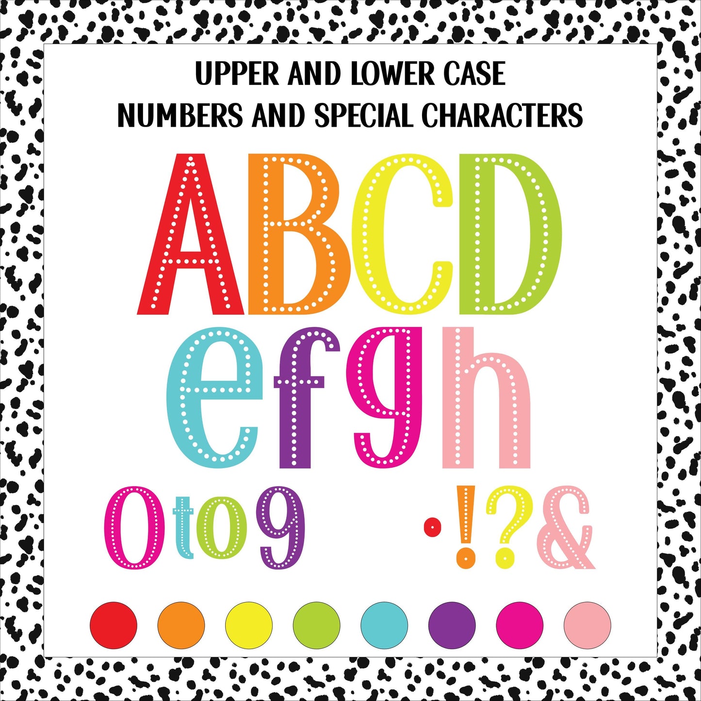 Doodle Dot Alphabet - A to Z upper case,  a-z lower case 0-9, and special Characters PNG , files. 8 colours