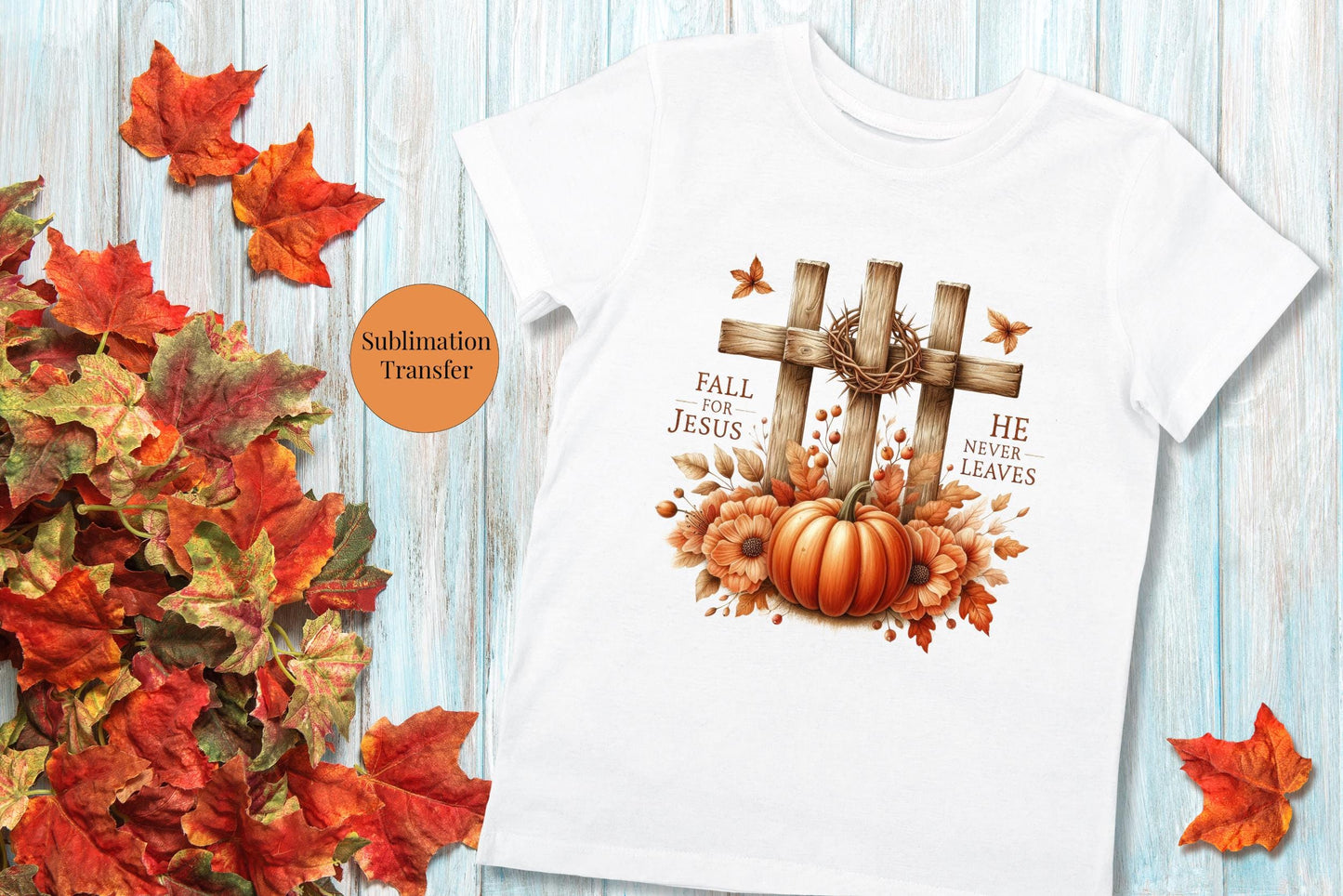 Fall for Jesus Sublimation Transfer